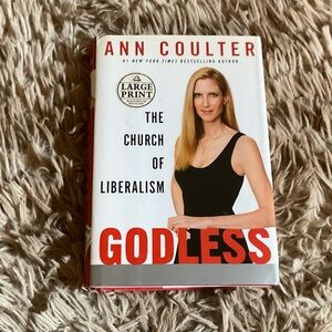 Godless: The Church of Liberalism by Ann Coulter